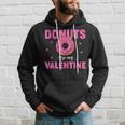 Adult Anti Valentine's Day Donuts Is My Valentine Hoodie Gifts for Him