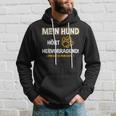 My Dog Listens Outstanding Hoodie Geschenke für Ihn