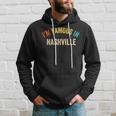 Saying City Pride I'm Famous In Nashville Hoodie Gifts for Him