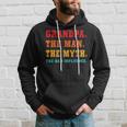 Grandpa The Man The Myth The Bad Influence Hoodie Gifts for Him