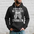 Heute Hier Betreutes Trinken Saufen Feiern Hoodie Geschenke für Ihn