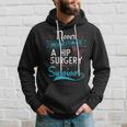 Hip SurgeryA Hip Surgery Survivor Hoodie Gifts for Him