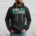 Hungry Dogs Run Faster Motivational Hoodie Gifts for Him