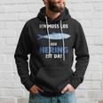 Ich Muss Los Der Hering Ist Da Ich Muss Los Der Herring Ist Hoodie Geschenke für Ihn