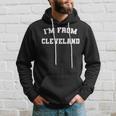I'm From Cleveland Cleveland Pride Ohio Roots Hoodie Gifts for Him
