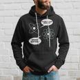 I'm Sick Of Your Negativity Stupid Electrons Chemistry Joke Hoodie Gifts for Him