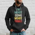 I'm Wendy Doing Wendy Things Fun Personalized Name Wendy Hoodie Gifts for Him