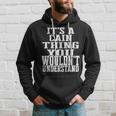 It's A Cain Thing Matching Family Reunion First Last Name Hoodie Gifts for Him