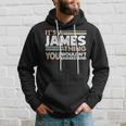 It's A James Thing You Wouldn't Understand Family Name Hoodie Gifts for Him
