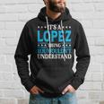 It's A Lopez Thing Surname Team Family Last Name Lopez Hoodie Gifts for Him