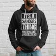 It's A Sanders Thing You Wouldn't Understand Family Name Hoodie Gifts for Him
