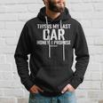 This Is My Last Car Honey I Promise Car Guy Mechanic Hoodie Gifts for Him