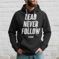 Lead-Never-Follow-Leaders--Saying Hoodie Gifts for Him