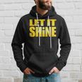 Let It Shine Hoodie Gifts for Him