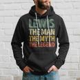 Lewis The Man The Myth The Legend First Name Lewis Hoodie Gifts for Him