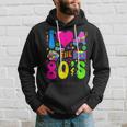 I Love The 80'S Party 1980S Themed Costume 80S Theme Outfit Hoodie Gifts for Him