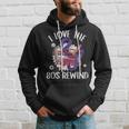 I Love The 80S Rewind Vintage 80S Cassette Tape Nostalgia Hoodie Gifts for Him