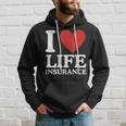 I Love Life Insurance Heart Perfect For Agents Hoodie Gifts for Him