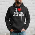 I Love My Medium Ugly I Heart My Medium Ugly Men Hoodie Gifts for Him