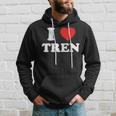 I Love Tren I Heart Tren Bodybuilder Gym Lovers Workout Day Hoodie Gifts for Him