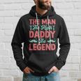 The Man The Myth Dady The Legend Father's Day 2024 Hoodie Gifts for Him