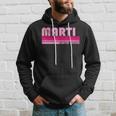 Marti Name Personalized Retro Vintage 80S 90S Birthday Hoodie Gifts for Him