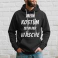 Mein Kostüm Ist In Der Wäsche Carnival Fancy Dress Hoodie Geschenke für Ihn