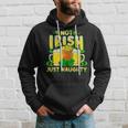 Not Irish Just Naughty St Patrick's Day Hoodie Gifts for Him