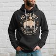 Do Not Pet The Fluffy Cows Yellowstone National Park Hoodie Gifts for Him