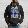 Ohne Fischfangeln Ohne Fisch Fangen Fischer Angeln Kein Fischeln Hoodie Geschenke für Ihn