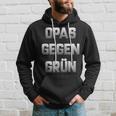 Opas Gegen Grün Grüne Nein Danke Hoodie Geschenke für Ihn