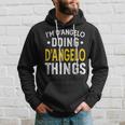 Personalized First Name I'm D'angelo Doing D'angelo Things Hoodie Gifts for Him