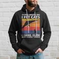 I Pet Cats I Hang Glide & I Know Things Hang Gliding Hoodie Gifts for Him