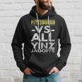 Pittsburgh -Vs- All Yinz Jagoffs Distressed Hoodie Gifts for Him