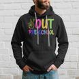 Out Pre-School Peace Sign Last Day Of School Tie Dye Hoodie Gifts for Him