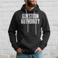 Question Authority Free Speech Political Activism Freedom Hoodie Gifts for Him
