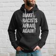 Make Racists Afraid Again For Anti-Hate Rallies Hoodie Gifts for Him