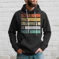 Relax The Drummer Is Here Vintage Drums Hoodie Gifts for Him