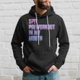 Retro Spit Preworkout In My Mouth Gym Hoodie Gifts for Him