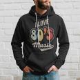 Retro Vintage 80'S Music I Love 80S Music 80S Bands Hoodie Gifts for Him