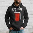 Rip Rest In Peace Toby Red Cup Hoodie Gifts for Him