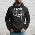 I Rode All Day Horse Riding Horse Hoodie Gifts for Him