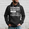 Senior Moment In Progress Approach Caution Senior Citizen Hoodie Gifts for Him