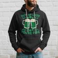 St Patrick's Day Shut Up Liver You're Fine Hoodie Gifts for Him
