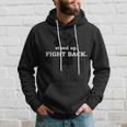 Stand Up Fight Back Activist Civil Rights Protest Hoodie Gifts for Him