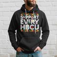 Support Every Hbcu Historical Black College Alumni Hoodie Gifts for Him