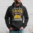 Tacos And Lacrosse Lax Player Idea Cinco De Mayo Hoodie Gifts for Him