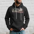 Tball Dad T-Ball Dad Ball Daddy Sport Fathers Day Hoodie Gifts for Him