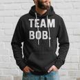 Team Bob Hoodie Gifts for Him
