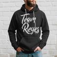 Team Reyes Last Name Of Reyes Family Cool Brush Style Hoodie Gifts for Him